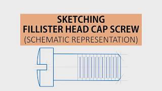 SKETCHING FILLISTER HEAD CAPSCREW [upl. by Monson]