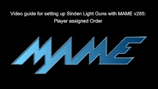 Video Guide for Setting up Sinden light guns with MAME v265 Player Assigned Order [upl. by Blank]