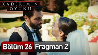 Kaderimin Oyunu 26 Bölüm 2 Fragman Final [upl. by Enowtna]