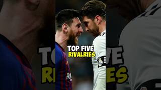 Top 5 legendary rivalries 🔥football shorts [upl. by Kliman]