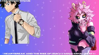 Heartbreak and the Rise of Izuku x Mina MHA  Part 1 [upl. by Samid]