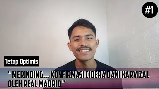 Konfirmasi Cidera Dani Karvizal Oleh Real Madrid [upl. by Dowdell740]