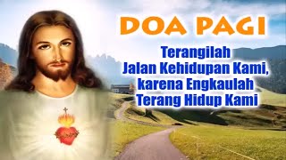 Terangilah Jalan Kehidupan Kami karena Engkaulah Terang Hidup Kami  Doa Pagi Katolik [upl. by Annaesor430]