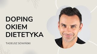 Doping okiem dietetyka Tadeusz Sowiński [upl. by Meghann]