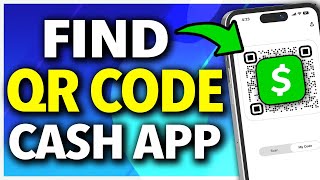 How To Find and Use Cash App QR Code [upl. by Aneloc]