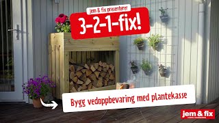 Bygg vedoppbevaring med plantekasse  jem amp fix [upl. by Labinnah]