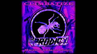 The Prodigy  Climbatize Martin LeBlanc Remix [upl. by Jaclin]