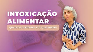 Intoxicação alimentar Quais os sintomas O que fazer [upl. by Britton]