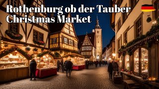 🇩🇪 Enchanting Christmas Market 2023 🎄 Rothenburg Germanys MustVisit Winter Destination 🌍🎁 [upl. by Dulcine]