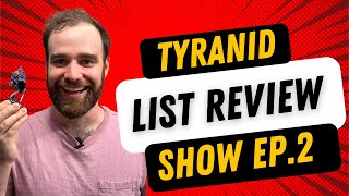 Tyranid Army list review show episode 2 [upl. by Washburn]