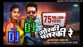 Ritesh Pandey  Gorki Patarki Re  गोरकी पतरकी रे  Antra Singh Priyanka  Bhojpuri DJ Song [upl. by Nyleikcaj]