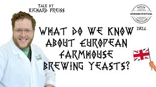 What do we know about European farmhouse brewing yeasts  A Talk by Richard Preiss [upl. by Enneles]