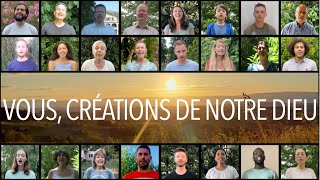 Chant quotVous créations de notre Dieuquot [upl. by Neiman]