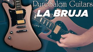 Puresalem Guitars La Bruja [upl. by Amery]