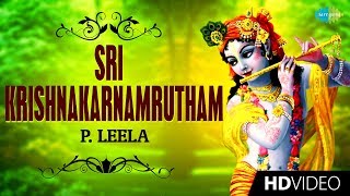 Sri Krishnakarnamrutham  Video Song  Lord Krishna  P Leela  Malayalam  Devotional  HD Video [upl. by Hurwit830]