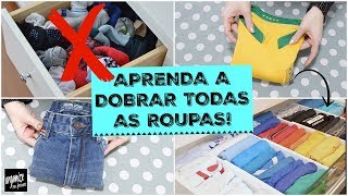 COMO DOBRAR AS ROUPAS DICAS E TÉCNICAS DE DOBRAS  Organize sem Frescuras®️ [upl. by Rezal]