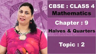 Class 4  CBSE  NCERT  Maths  9  Halves and Quarters  Topic 2  Hindi Video [upl. by Sabra]