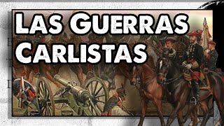 Breve HISTORIA de las GUERRAS CARLISTAS  Resumen en 12 minutos [upl. by Fechter438]