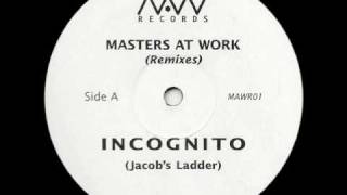 Incognito  Jacobs Ladder Masters at Work remix [upl. by Ssirk]