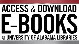 Accessing and Downloading EBooks at UA Libraries [upl. by Lotus548]