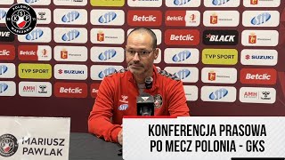 Konferencja prasowa po meczu Polonia Warszawa  GKS Tychy [upl. by Ynagoham335]