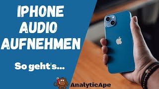 iPhone  Kostenlos Audio aufnehmen  So geht´s [upl. by Maxima858]