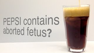 Does Pepsi Contain Aborted Human Fetus [upl. by Liberati410]