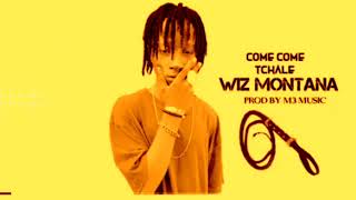 WIZ MONTANA  INSTRUMANTAL  COME  COME  TCHALE  PROD M3 MUSIC [upl. by Ssenav]