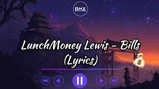 LunchMoney Lewis  Bills Lyrics [upl. by Sophia]