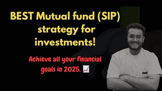 Best Mutual fund SIP Strategy to follow in 2025 💰 [upl. by Iborian857]