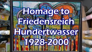 Homage to Friedensreich Hundertwasser 19282000 [upl. by Signe38]