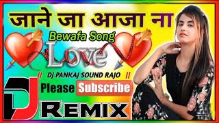 jane ja aaja na remix dj song  hindi love dholki mix dj song  new remix song 2021  pankaj [upl. by Otrebron]