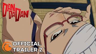 DAN DA DAN  OFFICIAL TRAILER 2 [upl. by Keavy]