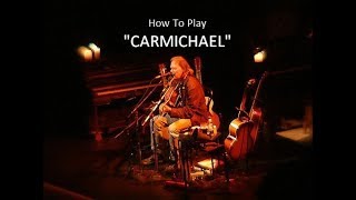 How To Play quotCARMICHAELquot by Neil Young  Acoustic Guitar Tutorial on a Lyle W460 [upl. by Scrope425]