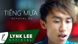 Lynk Lee  Tiếng mưa Official MV [upl. by Lati]