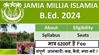 JMI BEd 2024  Jamia Millia Islamia 2024 BEd Admission Procedure amp Eligibility Seats  Syllabus [upl. by Tu333]