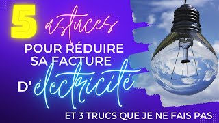 Réduire sa facture délectricité  5 trucs qui marchent et 3 que je nai jamais utilisés [upl. by Inaluiak622]