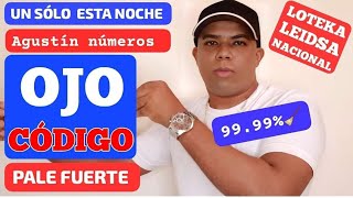 🔥 UN SÓLO NÚMEROS FUERTE ESTÁ NOCHE 🔥 LOTEKA TE TOKA 🔥 PALE FUERTE 🔥 AGUSTÍN NÚMEROS [upl. by Rebmyk431]