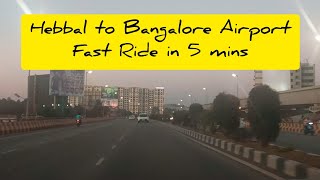 Hebbal to Bangalore Airport Fast Ride in 5 mins [upl. by Jocelyne]