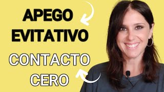 Apego EVITATIVO y Contacto CERO  Lo que NO sabías y NO debes hacer [upl. by Oicneserc]