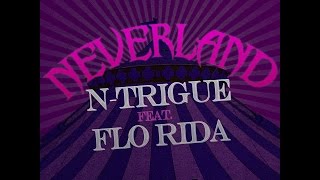 NTrigue Feat Flo Rida  Neverland Bodybangers Mix  Official Audio [upl. by Julina]