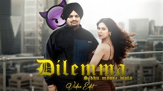 DILEMMA X SIDHU MOOSE WALA  4K STATUS   SIDHU MOOSE WALA STATUS sidhumoosewala [upl. by Rocco]