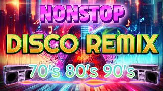 Nonstop Disco Remix 70s 80s 90s 📀 New Viral Nonstop Disco Remix 📀 Selos Nonstop Remix [upl. by Nedyah]