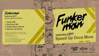 Funkerman ft LEFT  Speed Up Once More Radio Edit [upl. by Adriell]