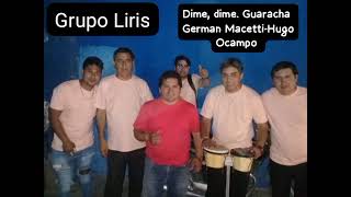 Grupo Liris Dime dime Guaracha Germán Macetti Hugo Ocampo Disco El Tucumanazo Vol 1 Año 2020 [upl. by Enuahs]