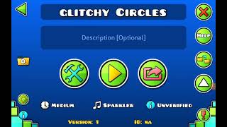 glitchy circles PREVIEW my best nc level yet [upl. by Myer]