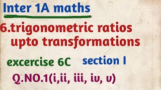 Inter 1A maths6trigonometric ratios upto transformationsexcercise 6Csection IQNO1 [upl. by Niehaus429]