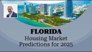 Florida Housing Market Outlook for 2025 [upl. by Eliath]