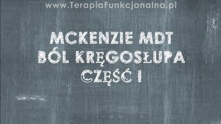 Metoda McKenzie i Ból Kręgosłupa część 1 z 3 [upl. by Groscr475]