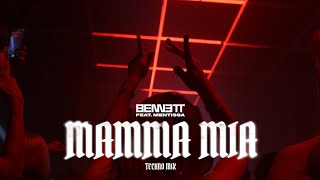 BENNETT  Mamma Mia feat Mentissa  Techno Mix Live [upl. by Aramas]